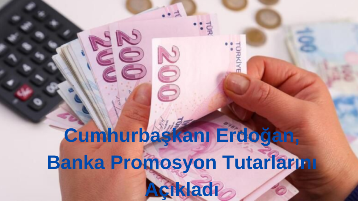 Cumhurbaşkanı Erdoğan, Banka Promosyon Tutarlarını Açıkladı: İşte Detaylar!